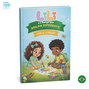 Livro de Atividades: LiLi e o amigo que brilha diferente