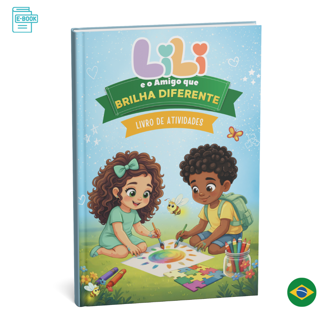 Livro de Atividades: LiLi e o amigo que brilha diferente